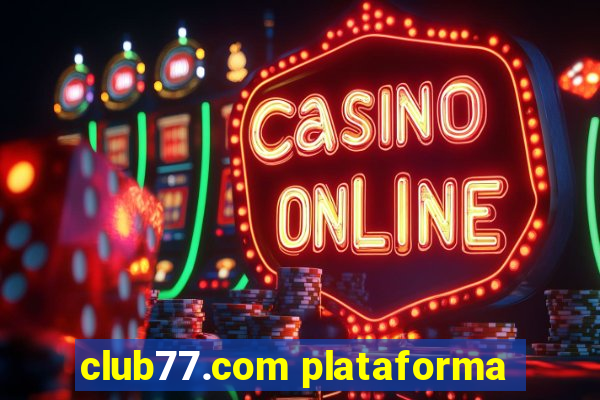 club77.com plataforma